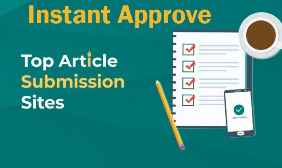 instant approve article submission sites